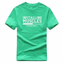 Load image into Gallery viewer, INSTALLING MUSCLES funny T-shirt