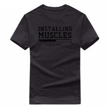 Load image into Gallery viewer, INSTALLING MUSCLES funny T-shirt