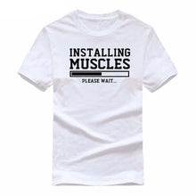 Load image into Gallery viewer, INSTALLING MUSCLES funny T-shirt