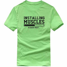 Load image into Gallery viewer, INSTALLING MUSCLES funny T-shirt